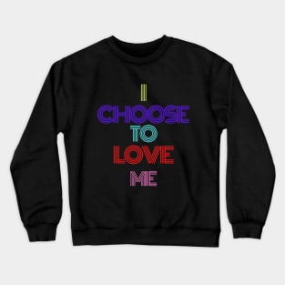 create your own happiness so love yourself! Crewneck Sweatshirt